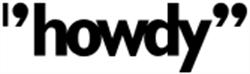 Howdy Designers in London opening hours