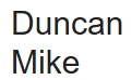 Mike Duncan, Waresley opening hours
