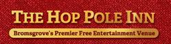 Hop Pole Inn, Bromsgrove opening hours