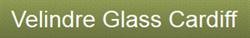 Velindre Glass Cardiff, Llanrumney opening hours