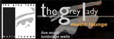 The Grey Lady Music Lounge, Tunbridge Wells opening hours