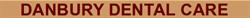 Danbury Dental Care, opening hours