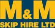 M & M Skip Hire Ltd in Worton (Cassington) - Opening Hours