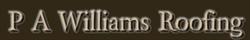 P A Williams Roofing, Fforestfach opening hours