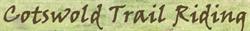 Cotswold Trail Riding, Brookthorpe opening hours