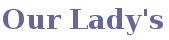 Our Lady's Care Home, Belfast opening hours