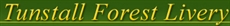 Tunstall Forest Livery, opening hours