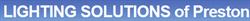 Lighting Solutions Of Preston, opening hours