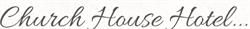 Church House Hotel, Giffard Park opening hours