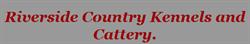 Riverside Boarding Kennels & Cattery in Woodley (Stockport) - Opening Hours