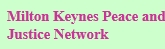 The Milton Keynes Peace & Justice Network, opening hours