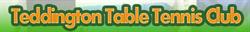 Teddington Table Tennis Club, Twickenham opening hours