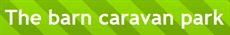 The Barn Caravan Park, Lancing opening hours