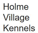 Holme Village Kennels in Tong (Bradford) - Opening Hours