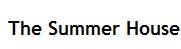 The Summer House, Buckhurst Hill opening hours