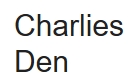 Charlie's Den in Lisburn (Moira Rd) - Opening Hours