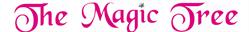 The Magic Tree, Standish opening hours