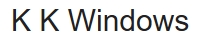 K K Windows, Bishopton opening hours
