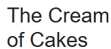 The Cream Of Cakes, Poulton-le-fylde opening hours