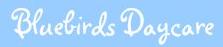 Bluebirds Daycare, Great Oxendon opening hours
