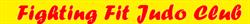 Fighting Fit Judo Club, Gorleston opening hours