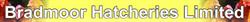 Bradmoor Hatcheries, Haddenham opening hours