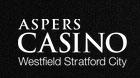 Aspers Casino Westfield Stratford City in London (Stratford) - Opening Hours