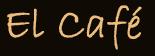 El Café, Shipston-on-Stour opening hours