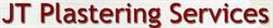 Jt Plastering Services, Gloucester opening hours