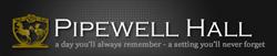 Pipewell Hall, opening hours
