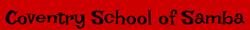 Coventry School Of Samba, opening hours
