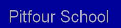 Pitfour School, Mintlaw opening hours
