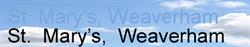 St. Mary The Virgin C Of e Church, Weaverham opening hours