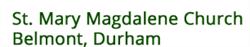 St Mary Magdalene Belmont Parish Church, Durham opening hours