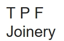 T P f Joinery, Loxwood opening hours