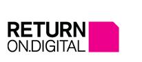 Return On Digital Manchester, opening hours
