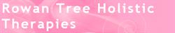Rowan Tree Holistic Therapies, Badwell Ash opening hours