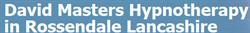 David Masters Hypnotherapy, Rossendale opening hours