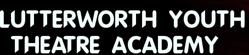 Lutterworth Youth Theatre Academy, opening hours