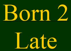 Born 2 Late, Penysarn opening hours