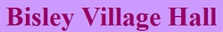 Bisley Village Hall, opening hours