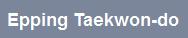 Epping Taekwon-Do, opening hours