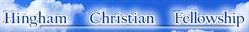 Hingham Christian Fellowship, opening hours