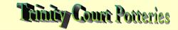 Trinity Court Potteries, Girton opening hours