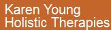 Karen Young Holistic Therapies, London opening hours