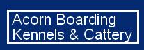 Acorn Boarding Kennels in Whitchurch (Prees Heath) - Opening Hours