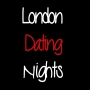 London Dating Nights, opening hours