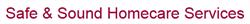 Safe & Sound Homecare Services, Radstock opening hours