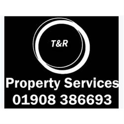 T&R Property Maintenance in Milton Keynes (Bletchley) - Opening Hours