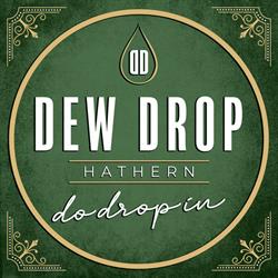 Dew Drop, Hathern, opening hours